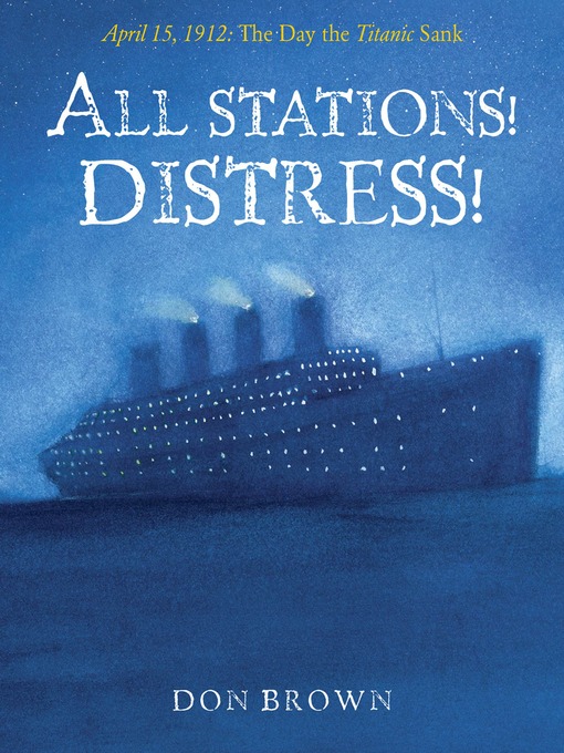 Title details for All Stations! Distress! by Don Brown - Wait list